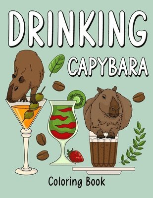 bokomslag Drinking Capybara Coloring Book