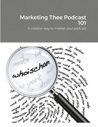 bokomslag Marketing Thee Podcast 101