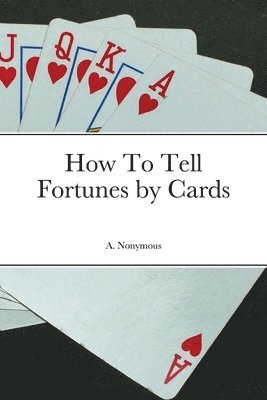 bokomslag How To Tell Fortunes by Cards