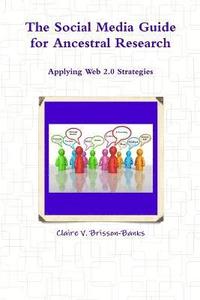 bokomslag Social Media Guide for Ancestral Research/Applying Web 2.0 Strategies
