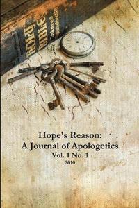 bokomslag Hope's Reason: A Journal of Apologetics Vol. 1 No. 1