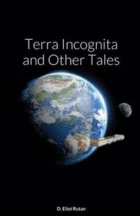 bokomslag Terra Incognita and Other Tales