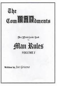 bokomslag The ComMANdments; The Official Guide Book to Man Rules, Volume I