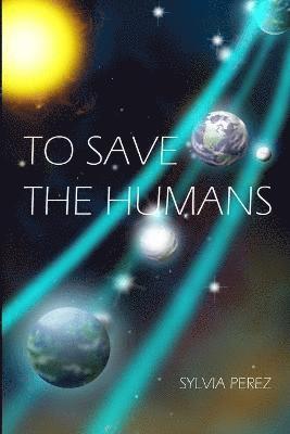 To Save the Humans 1