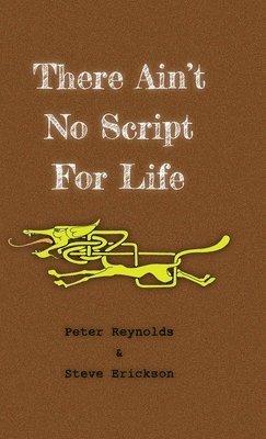 There Ain't No Script For Life 1