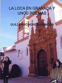 bokomslag LA Loca En Granada Y Unos Poemas