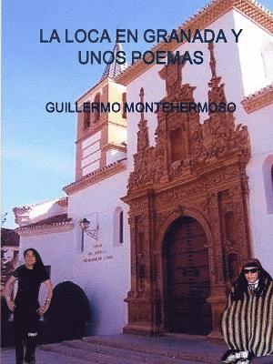 bokomslag LA Loca En Granada Y Unos Poemas