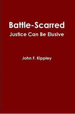 bokomslag Battle-scarred: Justice Can Be Elusive