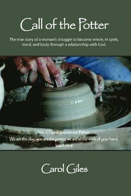 Carol Giles - Call of the Potter, Inbunden