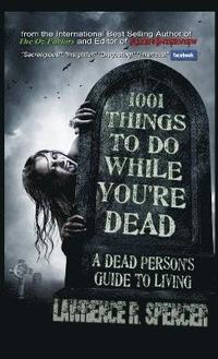 bokomslag 1001 Things to Do While You'Re Dead