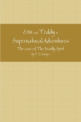 Erin and Teddy in Supernatural Adventures: &quot;The Deadly Spirit&quot; 1