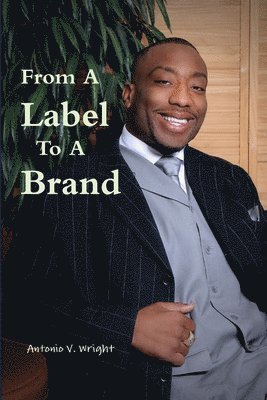 From A Label To A Brand 1