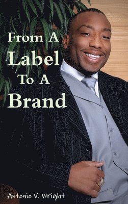 From A Label To A Brand 1