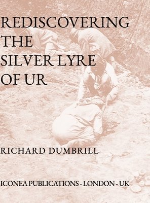 bokomslag Rediscovering the Silver Lyre of Ur