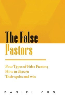 Daniel Cho - False Pastors, Inbunden