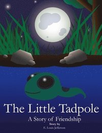 bokomslag Little Tadpole-A Story of Friendship