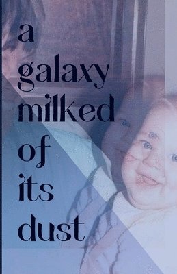 bokomslag A Galaxy Milked of its Dust