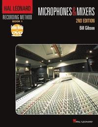 bokomslag Hal Leonard Recording Method Book 1: Microphones & Mixers