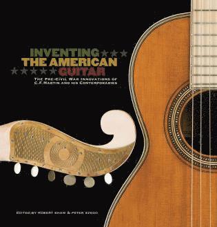 James Westbrook, Arian Sheets, Richard Johnston - Inventing the American Guitar, Inbunden
