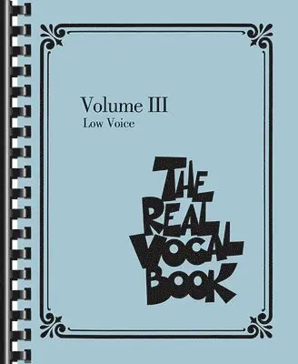 The Real Vocal Book, Volume 3: Low Voice