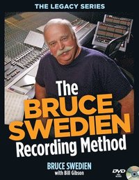 bokomslag The Bruce Swedien Recording Method