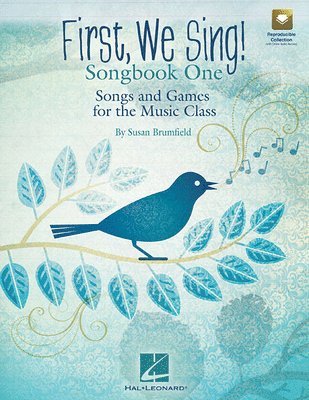 First, We Sing! Songbook One: Songs and Games for the Music Class (Set 1) 1