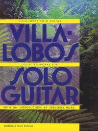 bokomslag Villa-Lobos - Collected Works for Solo Guitar