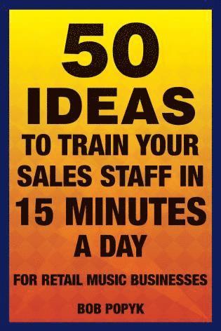 bokomslag 50 Ideas to Train Your Sales Staff in 15 Minutes a Day
