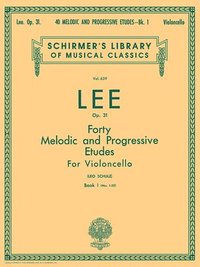 bokomslag 40 Melodic and Progressive Etudes, Op. 31 - Book 1: Schirmer Library of Classics Volume 639 Cello Method