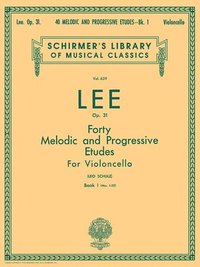 bokomslag 40 Melodic and Progressive Etudes, Op. 31 - Book 1: Schirmer Library of Classics Volume 639 Cello Method