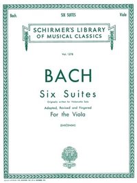 bokomslag Bach Six Suites for Unaccompanied Viola Schirmer Library of Classics Vol. 1278 Baroque and Classical Viola Sheet Music G. Schirmer Edition for Advance