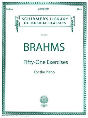 51 Exercises: Brahms - 51 Exercises Schirmer Library of Classics Volume 1600 Piano Solo 1