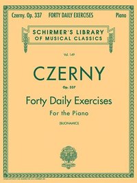 bokomslag Czerny - 40 Daily Exercises, Op. 337: Schirmer Library of Classics Volume 149 Piano Technique