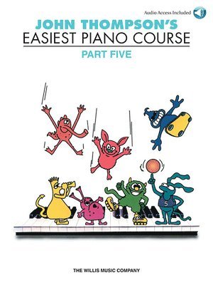 John Thompson - John Thompson's Easiest Piano Course - Part 5 - Book/Audio: Part 5 - Book/Online Audio, Häftad