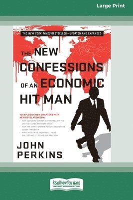 John Perkins - New Confessions of an Economic Hit Man, Häftad
