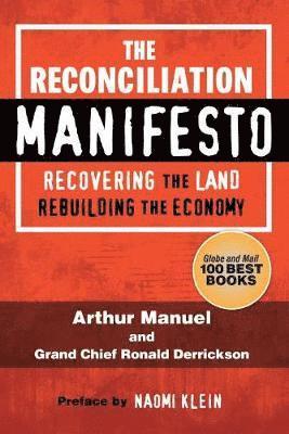 Arthur Manuel, Ronald Derrickson, Naomi Klein, Grand Chief Ronald Derrickson - Reconciliation Manifesto, Häftad