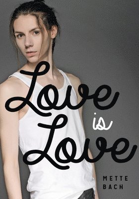 Mette Bach - Love Is Love, Häftad