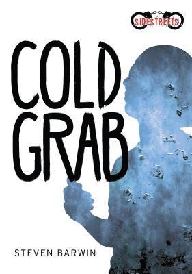 Steven Barwin - Cold Grab, Inbunden