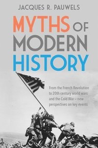 bokomslag Myths of Modern History