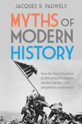 bokomslag Myths of Modern History