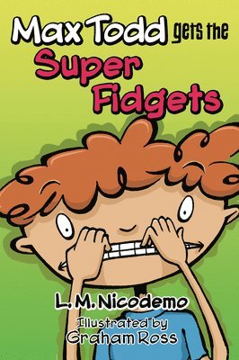 Max Todd Gets the Super Fidgets