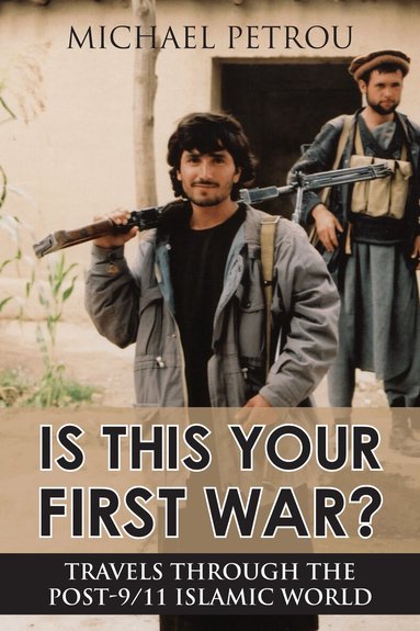 Michael Petrou - Is This Your First War?, Häftad