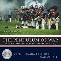 bokomslag Pendulum of War: The Fight for Upper Canada, January-August 1813