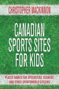 bokomslag Canadian Sports Sites for Kids