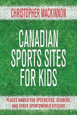 bokomslag Canadian Sports Sites for Kids