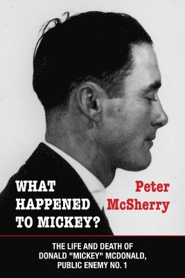 Peter McSherry - What Happened to Mickey?, Häftad