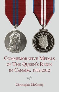 bokomslag Commemorative Medals of The Queen's Reign in Canada, 19522012