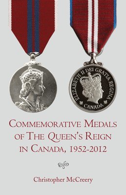 Commemorative Medals of The Queen's Reign in Canada, 1952-2012 1