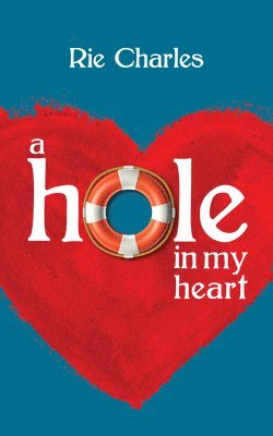 A Hole in My Heart 1