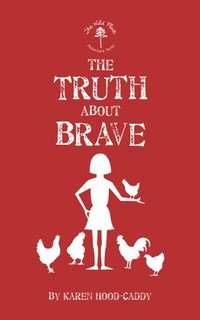 bokomslag The Truth About Brave